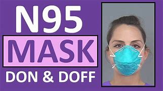 Image result for Donning and Removing N95 Mask