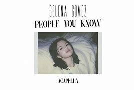 Image result for People You Know Selena Gomez Chords