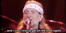 Image result for Willie Nelson On the Road Again Meme