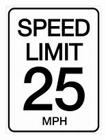 Image result for 25 Mph Speed Limit Sign