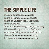 Image result for Life Quotes Simple so True