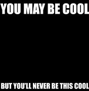 Image result for May Your Day Be Cool