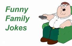 Image result for Good Family Jokes