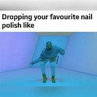 Image result for Drake Nails Meme