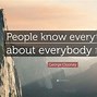 Image result for Know Everybody Quotes