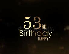 Image result for Happy 53rd Birthday