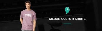 Image result for Gildan Custom Shirts