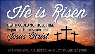 Image result for He Is Risen Easter Wishes