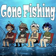 Image result for Gone Fishing Ghost and Pals