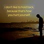 Image result for Does It Hurt Quotes