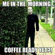 Image result for Michael Myers Work Meme