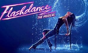 Image result for Flashdance Musical