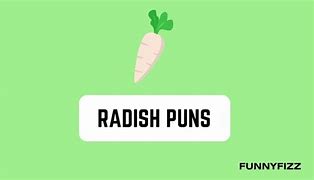 Image result for Radish Puns