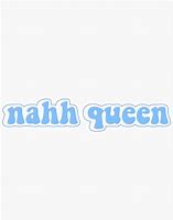 Image result for Nahh Sticker