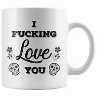 Image result for I Love You to Put On Mug