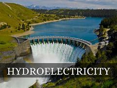 Image result for Hydroelectricity