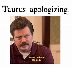 Image result for Pisces and Taurus Meme