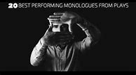 Image result for Monologues From Plays