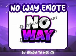 Image result for No Way Emote