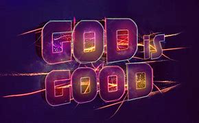 Image result for God Is Good Prints