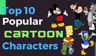 Image result for Most Popular Cartoon Characters