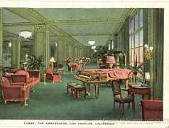 Image result for Ambassador Hotel Los Angeles Lobby