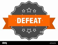 Image result for Defeat Sign