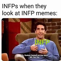 Image result for ENFJ INFP Meme