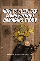 Image result for How Clean Old Coins