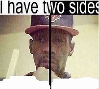 Image result for I Have Four Sides Meme