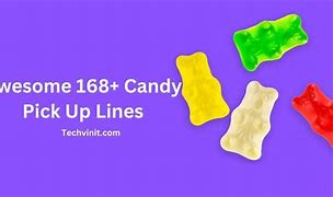 Image result for Candy Pick Up Lines