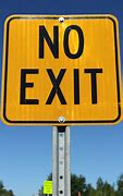 Image result for No Exit Road Sign