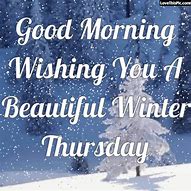 Image result for Have a Great Thursday Winter