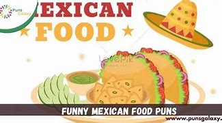 Image result for Funny Mexican Food Puns