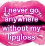 Image result for Lip Gloss Slogan Quotes