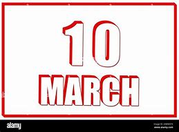 Image result for March 10