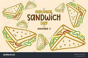 Image result for Sandwich Day Holiday Art