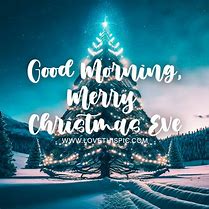 Image result for Merry Christmas Eve Morning