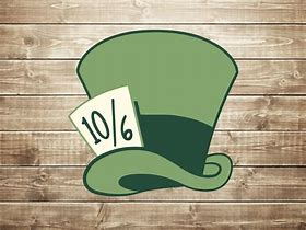 Image result for Mad Hatter Hat Sign