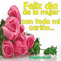 Image result for Feliz DIA Mujer Bonita