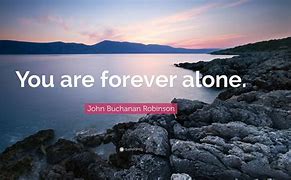 Image result for Forever Alone Quotes