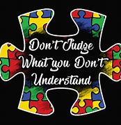 Image result for Autism Awareness Quotes