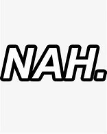 Image result for Nahh Sticker