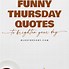 Image result for Thursday Work Quotes Humor