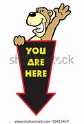 Image result for You Are Here Arrow Sign