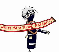 Image result for Kakashi Happy Birthday