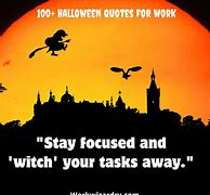 Image result for Halloween Work Quotes