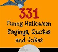 Image result for Funny Sayings About Halloween