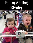 Image result for Funny Sibling Quotes Rivalry