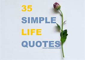 Image result for Simple Everyday Life Quotes